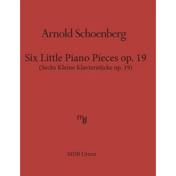 Six Little Piano Pieces op. 19 (MDB Urtext): Sechs Kleine Klavierstueke op. 19 - Paperback