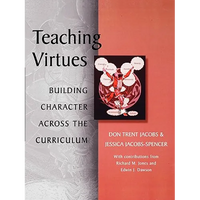 Teaching Virtues: Building Character Across the Curriculum - Paperback