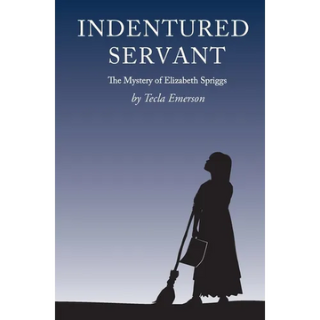 Indentured Servant: The Mystery of Elizabeth Spriggs - Paperback