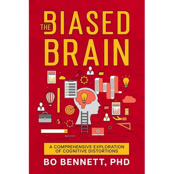 The Biased Brain: A Comprehensive Exploration of Cognitive Distortions - Paperback