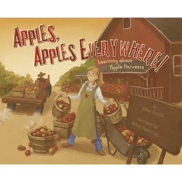 Apples, Apples Everywhere!: Learning about Apple Harvests - Paperback