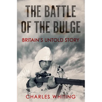 The Battle of the Bulge: Britain's Untold Story - Paperback