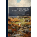 Henrici Quinti, Angliae Regis, Gesta
