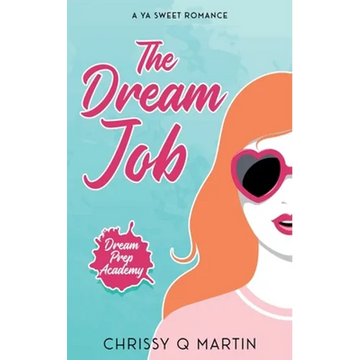 The Dream Job: A YA Sweet Romance - Paperback