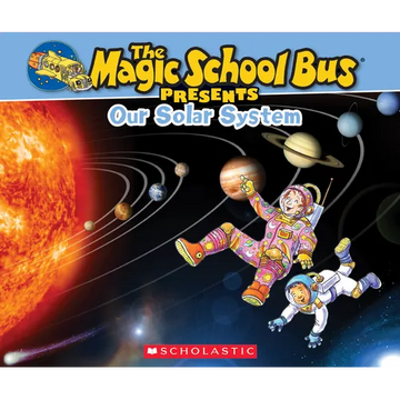 The Magic School Bus Presents: Our Solar System: A Nonfiction Companion to the Original Magic School Bus Series - Paperback