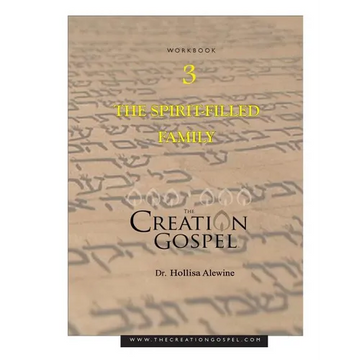 Creation Gospel Workbook Three: The Spirit-filled Family - Paperback