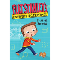 Flat Stanley's Adventures in Classroom 2e #1: Class Pet Surprise - Paperback