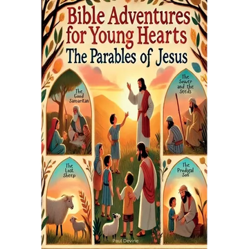 Bible Adventures for Young Hearts: The Parables of Jesus - Paperback