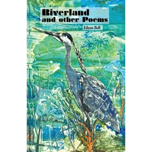 Riverland and Other Poems
