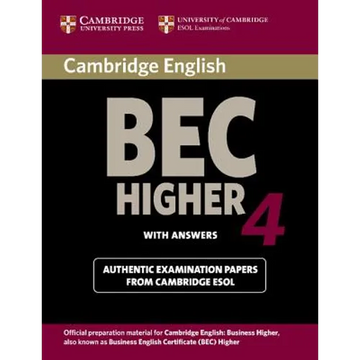 Cambridge Bec 4 Higher Student's Book with Answers: Examination Papers from University of Cambridge ESOL Examinations - Paperback