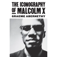 The Iconography of Malcolm X - Hardcover