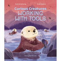 Curious Creatures Working with Tools - Hardcover