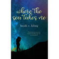 Where the Sea Takes Me