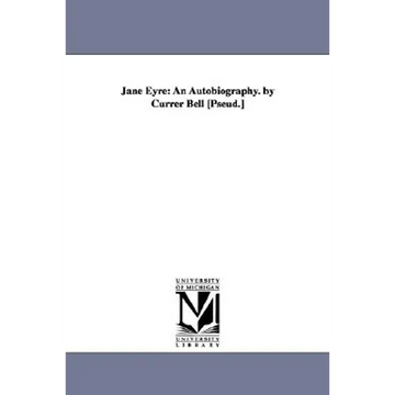 Jane Eyre: An Autobiography. by Currer Bell [Pseud.] - Paperback