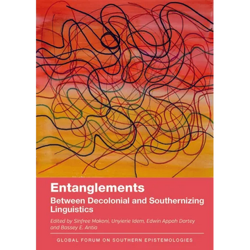Entanglements: Between Decolonial and Southernizing Linguistics - Paperback