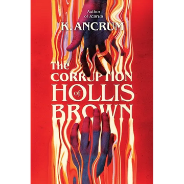 The Corruption of Hollis Brown - Hardcover