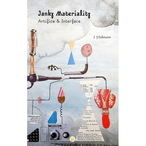 Janky Materiality: Artifice & Interface