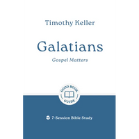 Galatians: Gospel Matters: 7-Session Bible Study - Paperback