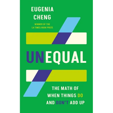Unequal: The Math of When Things Do and Don't Add Up - Hardcover
