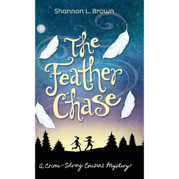 The Feather Chase: (The Crime-Solving Cousins Mysteries Book 1) - Hardcover