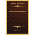 Murder On The Frontier