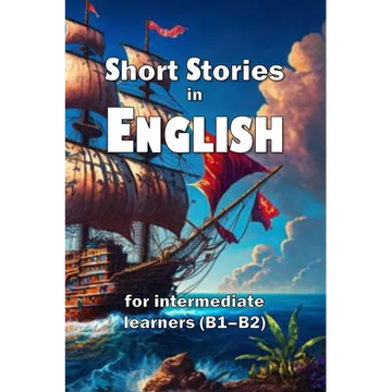 Short Stories in English: for intermediate learners (B1-B2) - Paperback