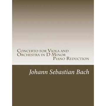 Concerto for Viola and Orchestra in D Minor: Piano Reduction - Paperback