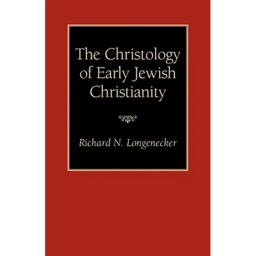 The Christology of Early Jewish Christianity - Paperback