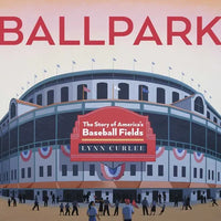 Ballpark: The Story of America's Baseball Fields - Paperback