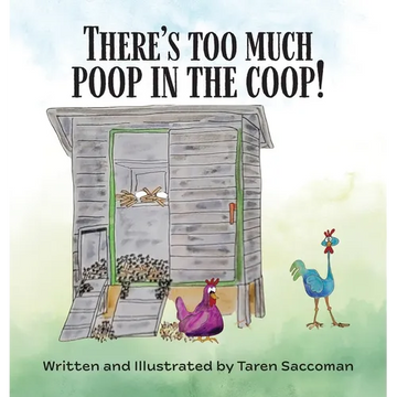 There's Too Much Poop in the Coop! - Hardcover
