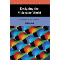 Designing the Molecular World: Chemistry at the Frontier - Paperback
