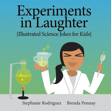 Experiments in Laughter: Illustrated Science Jokes for Kids - Paperback