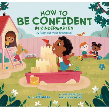 How to Be Confident in Kindergarten: A Book for Your Backpack - Paperback