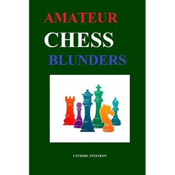 Amateur Chess Blunders - Paperback