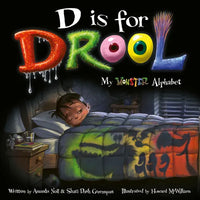 D Is for Drool: My Monster Alphabet - Paperback
