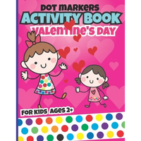 Valentines day dot markers activity book for kids: valentine's day books fun with valentine dots for toddler - Paperback