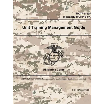 Unit Training Management Guide - MCTP 8-10A (Formerly MCRP 3-0A) - Paperback