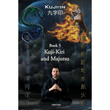 Kuji-Kiri and Majutsu: Sacred Art of the Oriental Mage - Paperback
