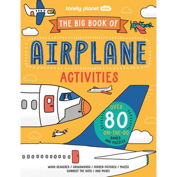 Lonely Planet Kids the Big Book of Airplane Activities: Over 80 On-The-Go Games and Puzzles - Paperback