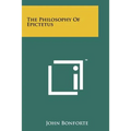 The Philosophy Of Epictetus