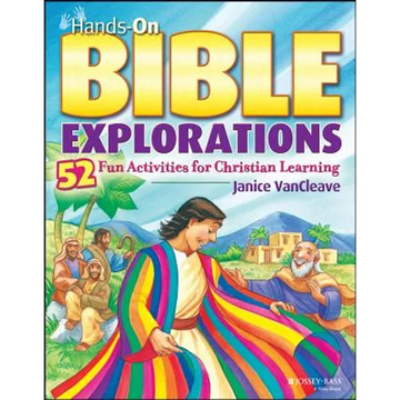 Hands-On Bible Explorations: 52 Fun Activities for Christian Learning - Paperback