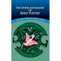 The Dover Anthology of Bird Poetry - Paperback