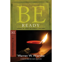 Be Ready: 1 & 2 Thessalonians: Living in Light of Christ's Return - Paperback
