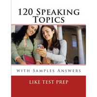 120 Speaking Topics: with Sample Answers - Paperback