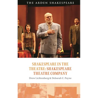 Shakespeare in the Theatre: Shakespeare Theatre Company - Hardcover