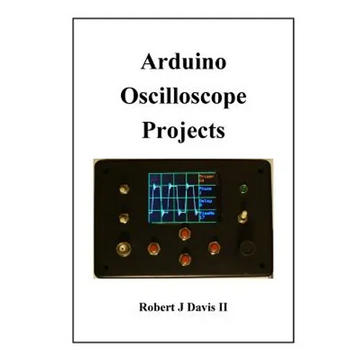 Arduino Oscilloscope Projects - Paperback