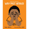 Way Past Afraid