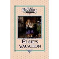 Elsie's Vacation and After Events, Book 17 - Hardcover
