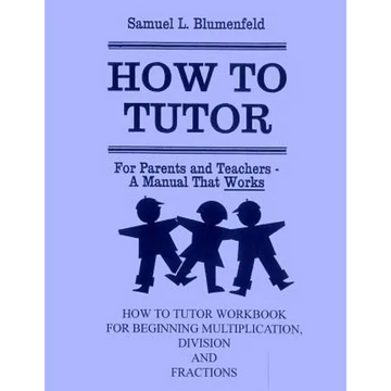 How To Tutor Workbook for Multiplication, Division and Fractions - Paperback