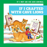 If I Crafted with Cave Lions - Library Binding
